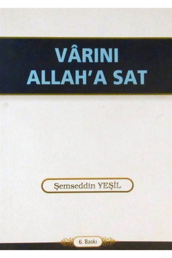 Var'ını Allah'a Sat