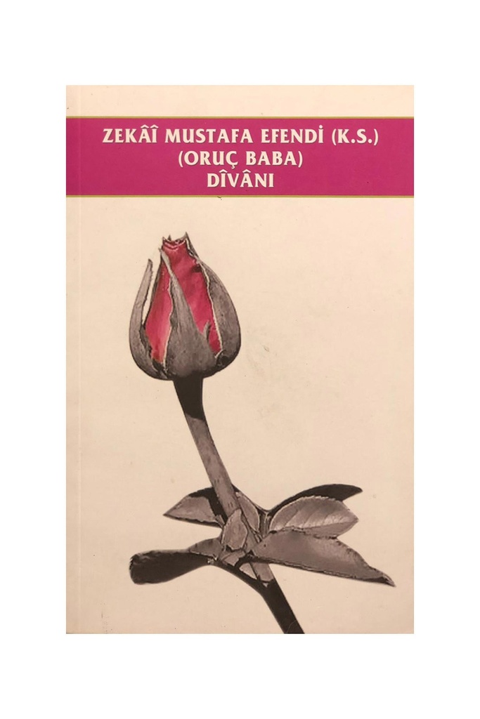 Zekai Mustafa Efendi (Oruç Baba) Divanı