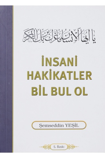 [MBY033] Insani Hakikatler Bil-bul-ol