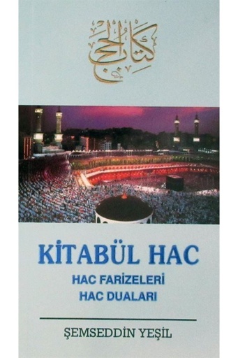 [MBY017] Kitabü'l-Hac (Hac Farizeleri - Hac Duaları)